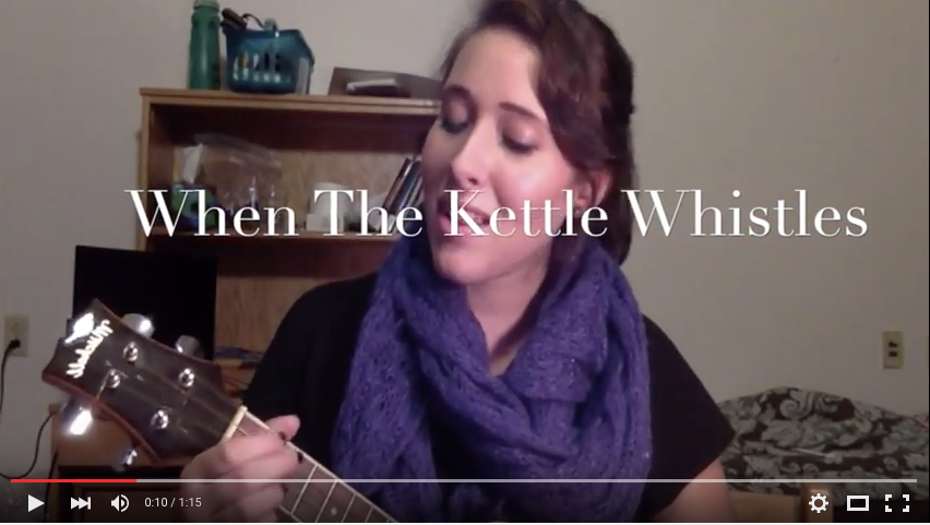 "When The Kettle Whistles" - YouTube Video